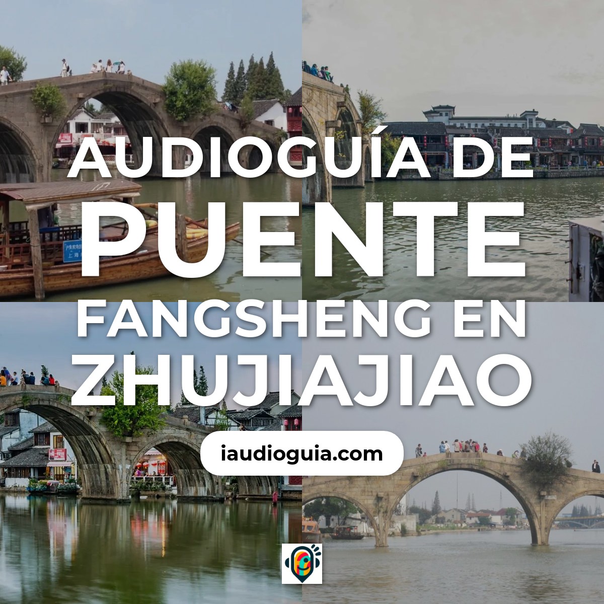 Audioguía de Puente Fangsheng