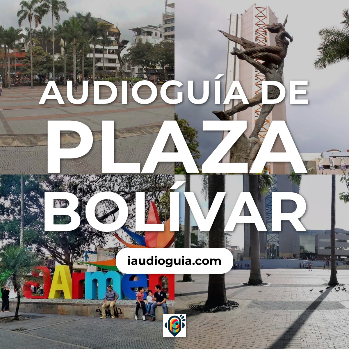 Audioguía de Plaza Bolivar
