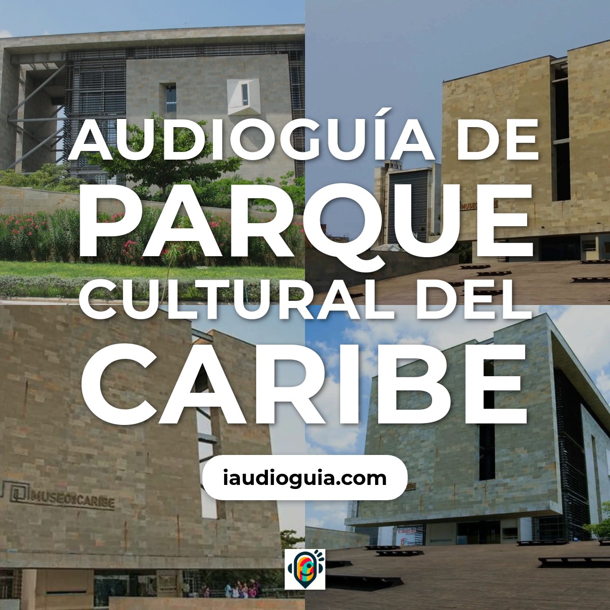 Audioguía de Parque Cultural Del Caribe