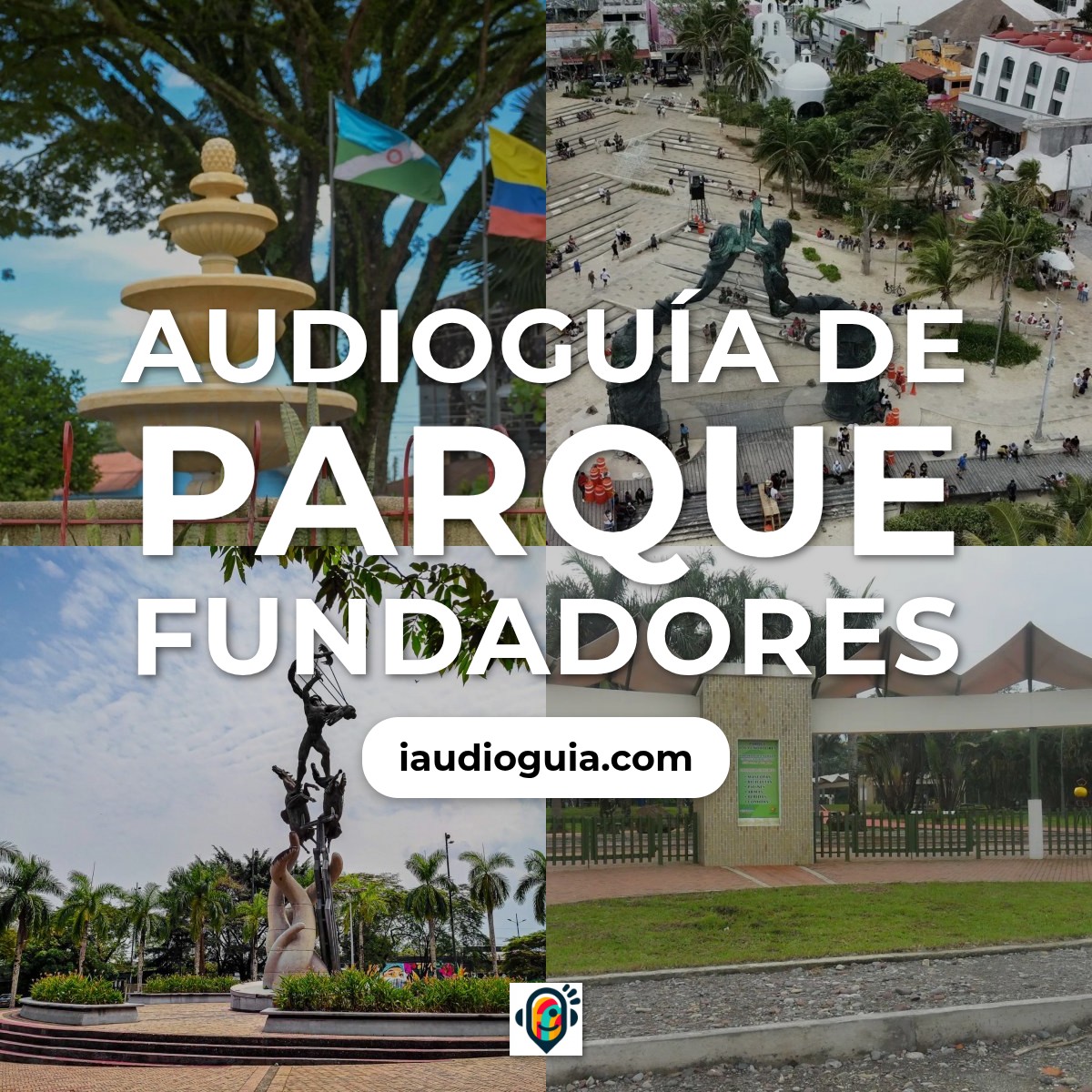 Audioguía de Parque Fundadores