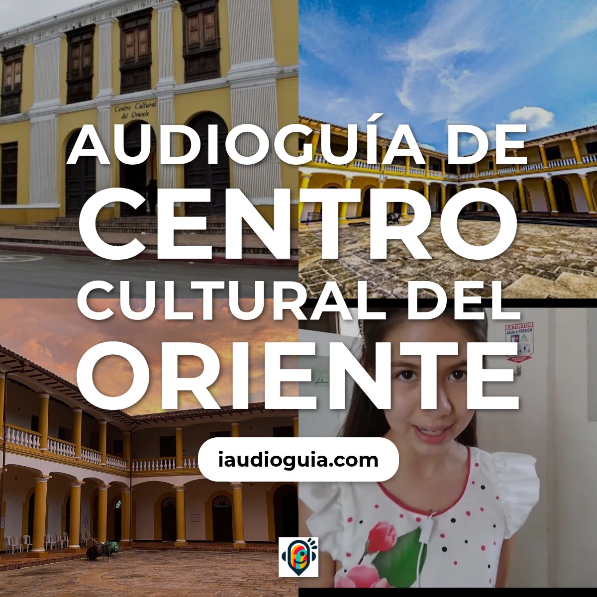 Audioguía de Centro Cultural Del Oriente
