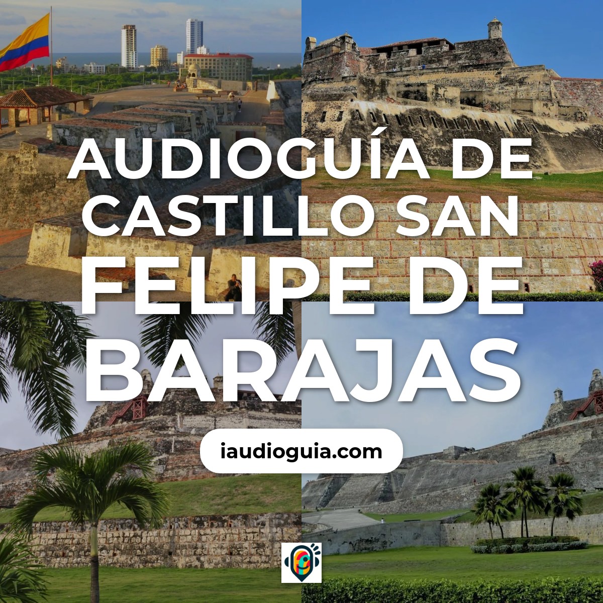 Audioguía de Castillo San Felipe de Barajas