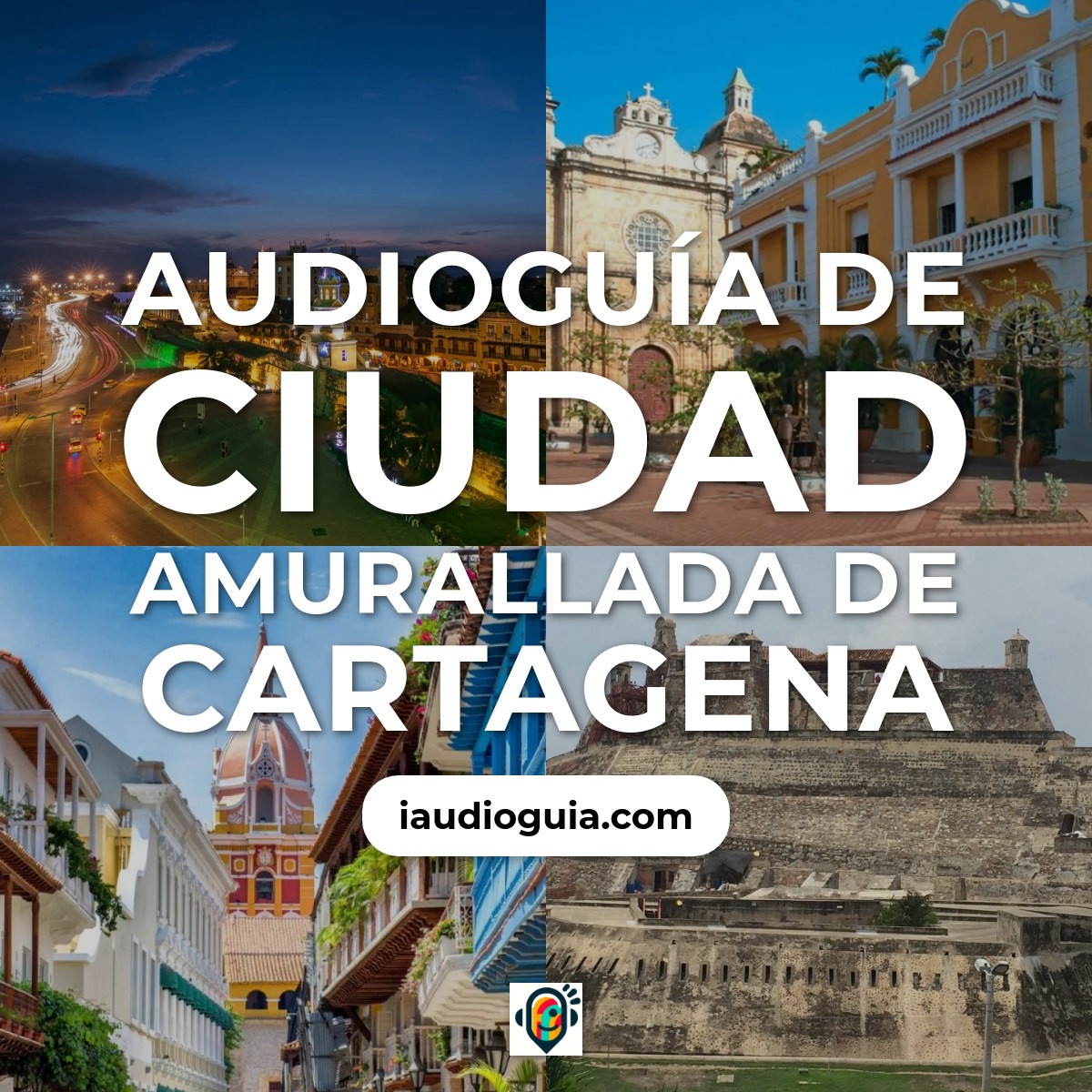 Audioguía de Ciudad Amurallada de Cartagena