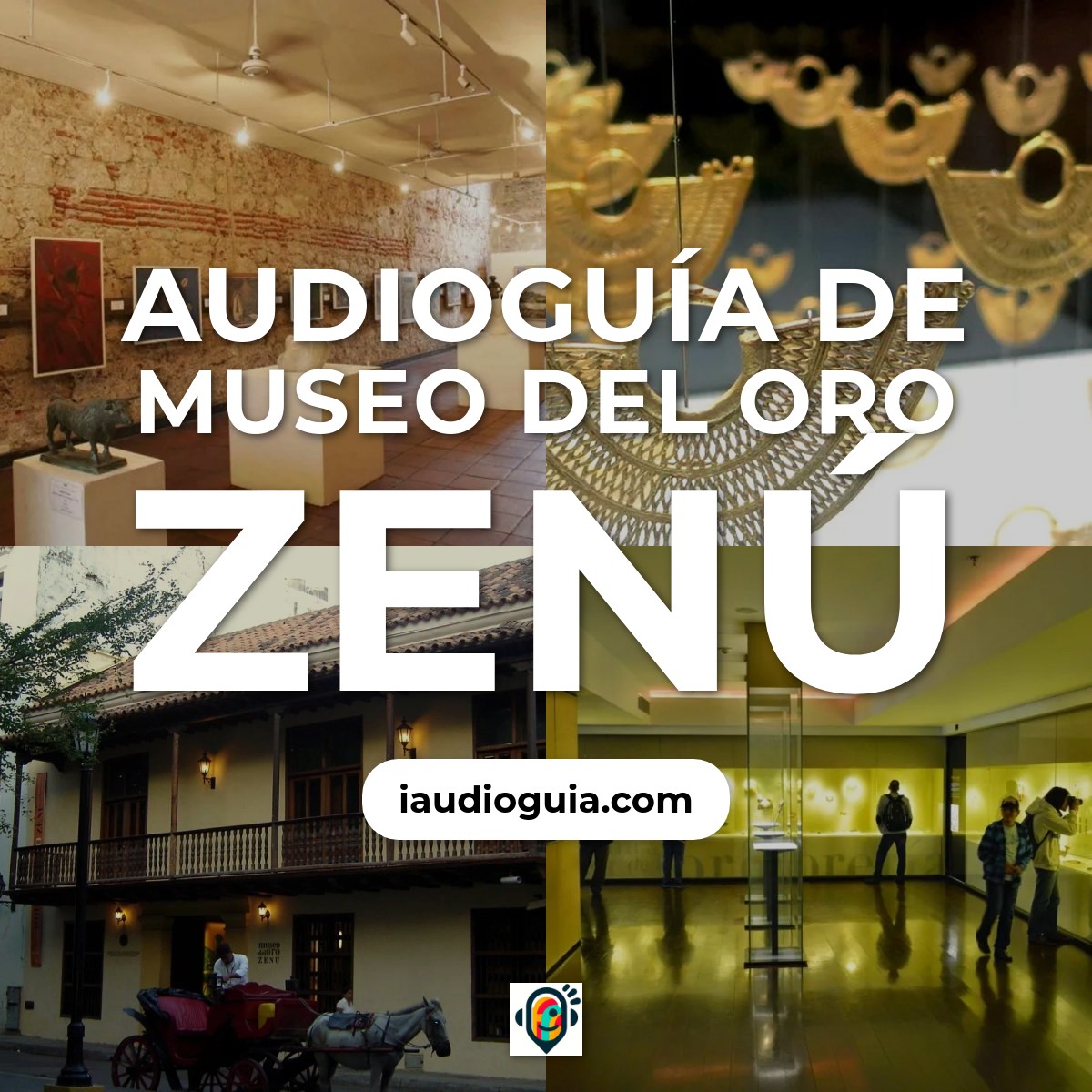 Audioguía de Museo del Oro Zenú