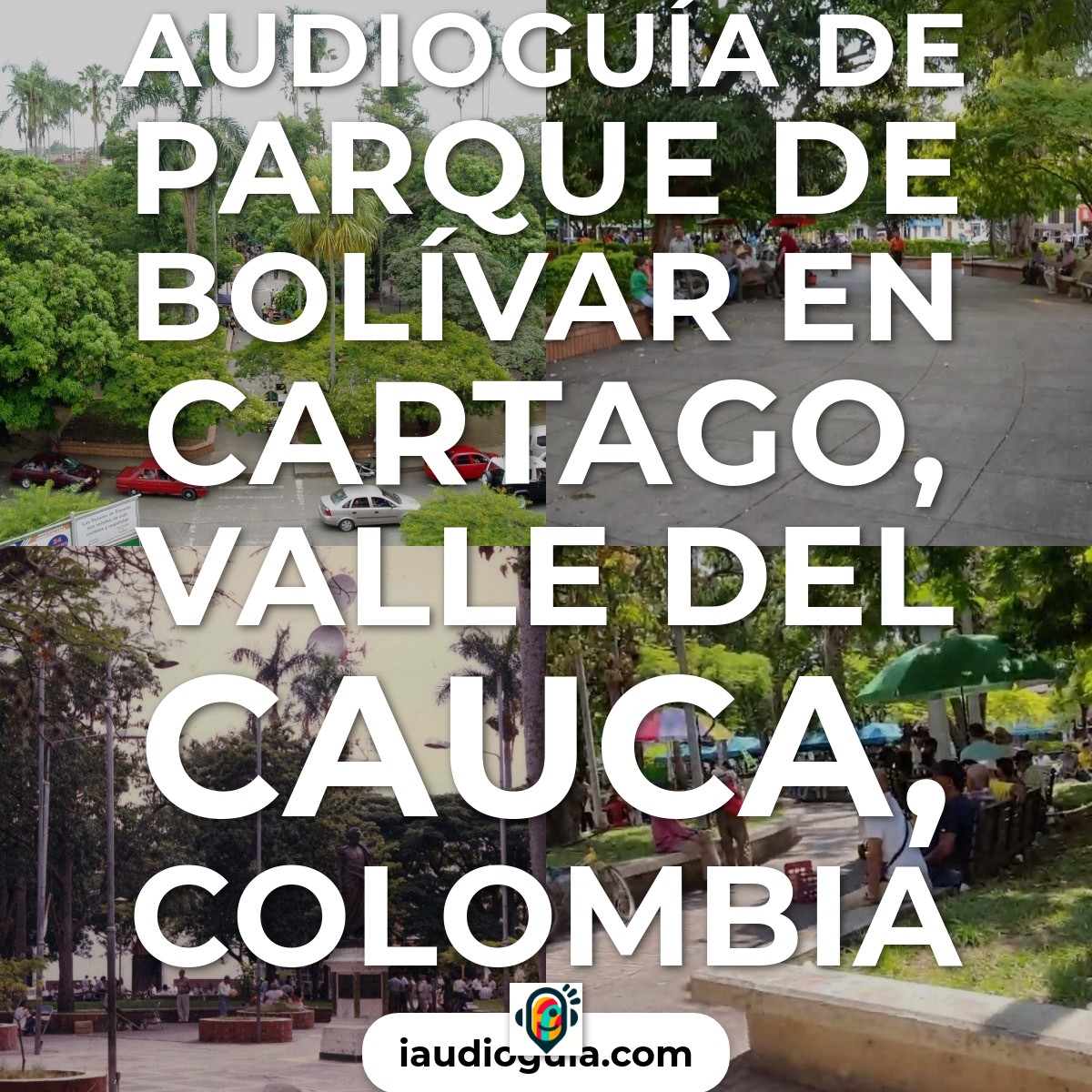 Audioguía de Parque Bolivar