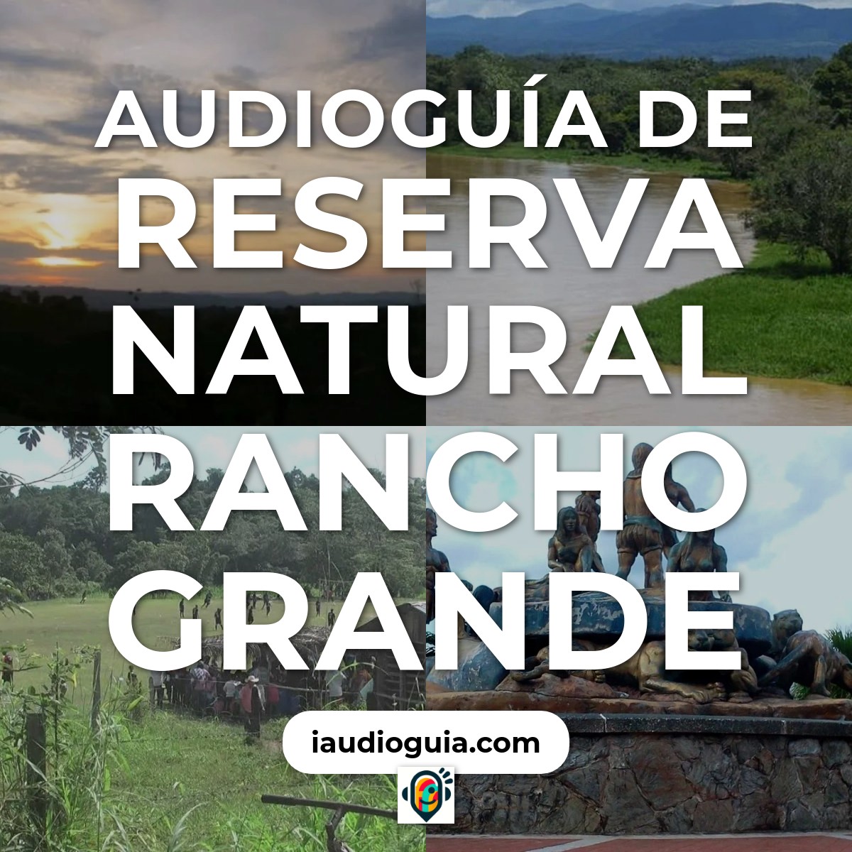 Audioguía de Reserva Natural Rancho Grande