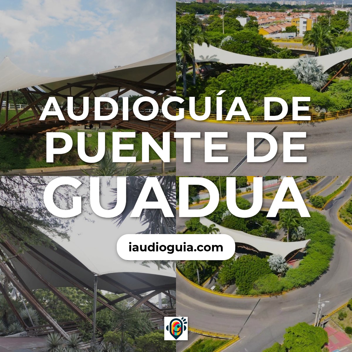 Audioguía de Puente Guadua