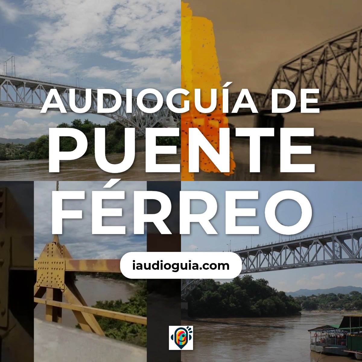 Audioguía de Puente Ferreo