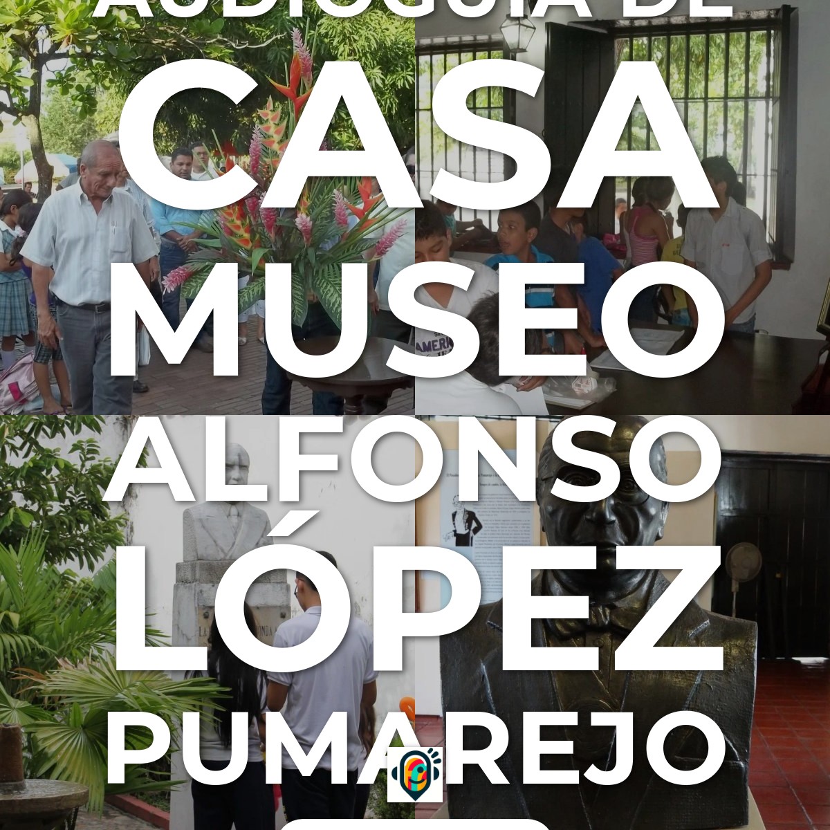 Audioguía de Casa Museo Alfonso Lopez Pumarejo