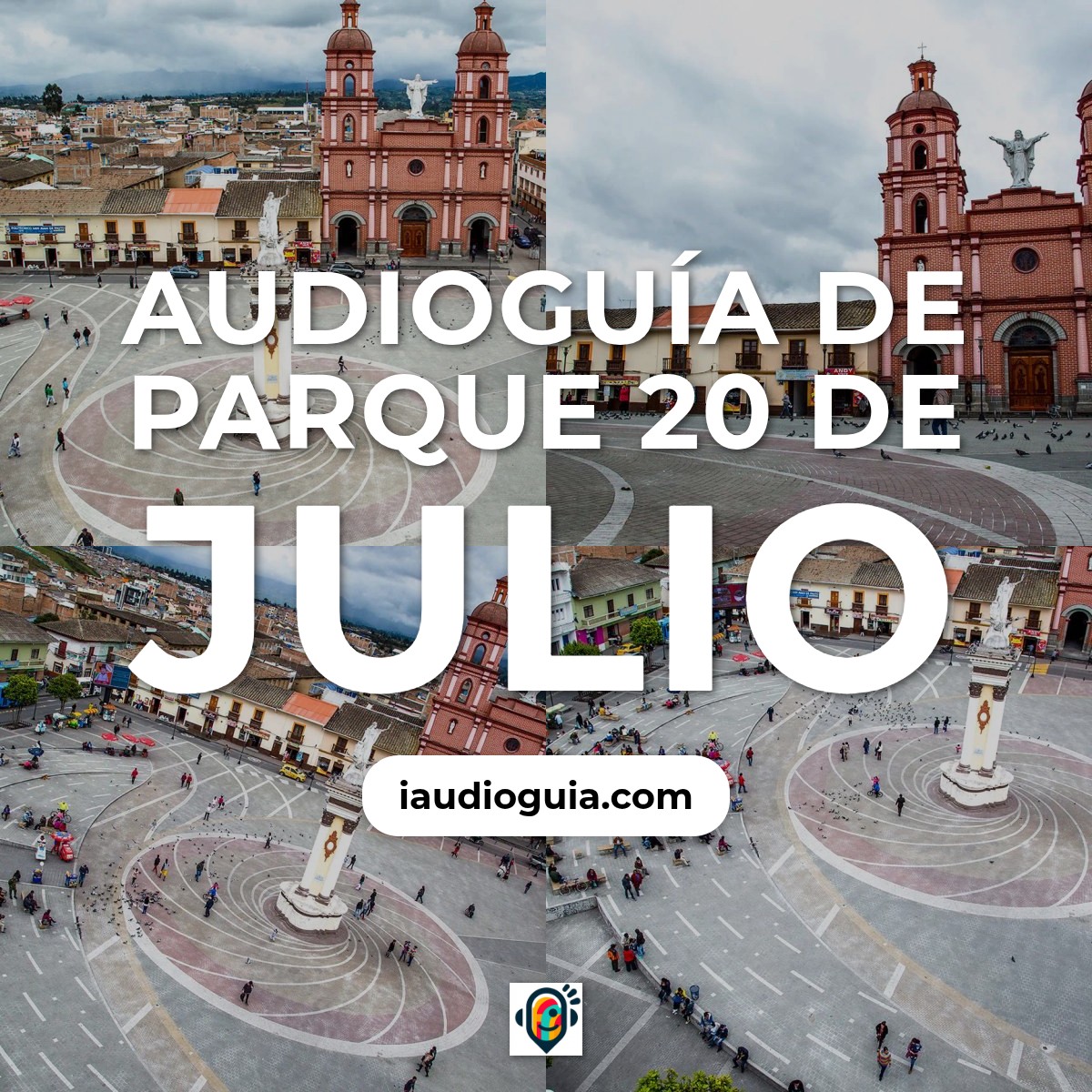 Audioguía de Parque 20 Julio