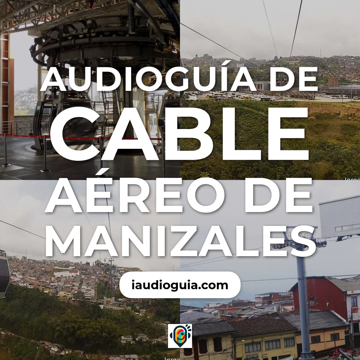 Audioguía de Cable Aereo
