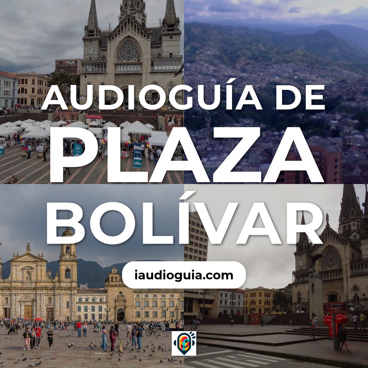 Audioguía de Plaza Bolivar