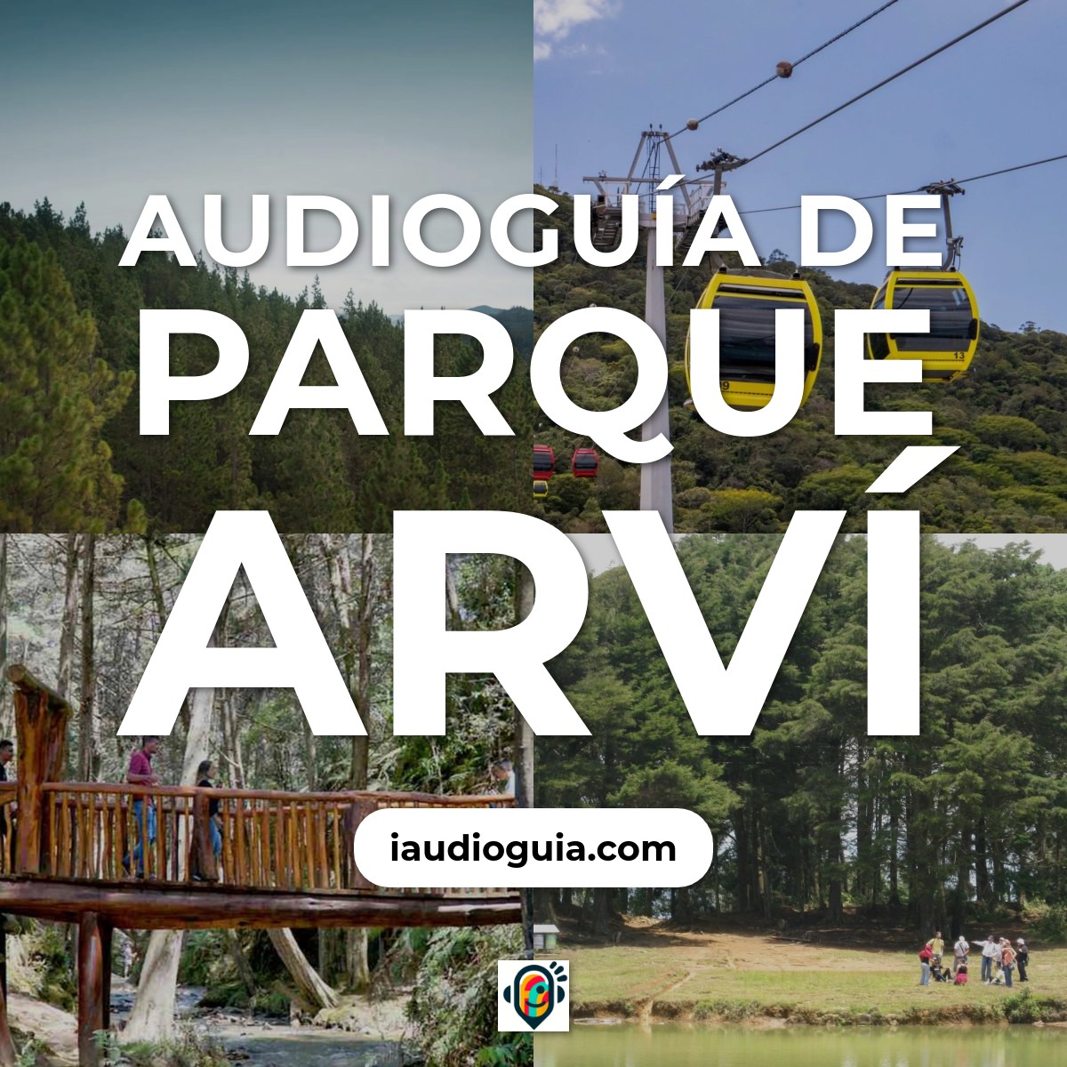 Audioguía de Parque Arvi