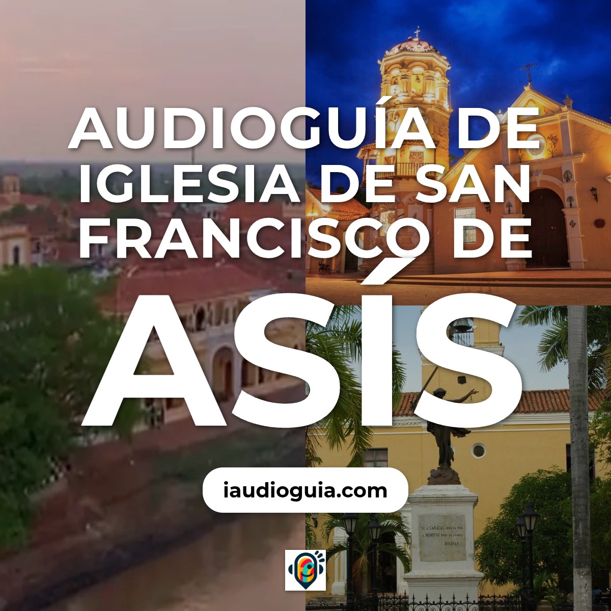 Audioguía de Iglesia San Francisco Asis