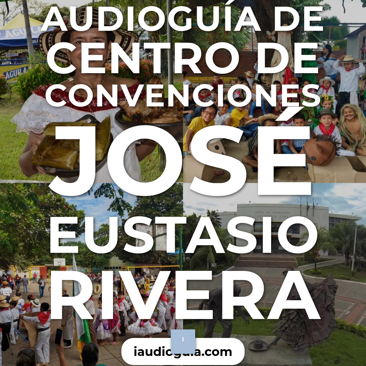Audioguía de Centro Convenciones Jose Eustasio Rivera