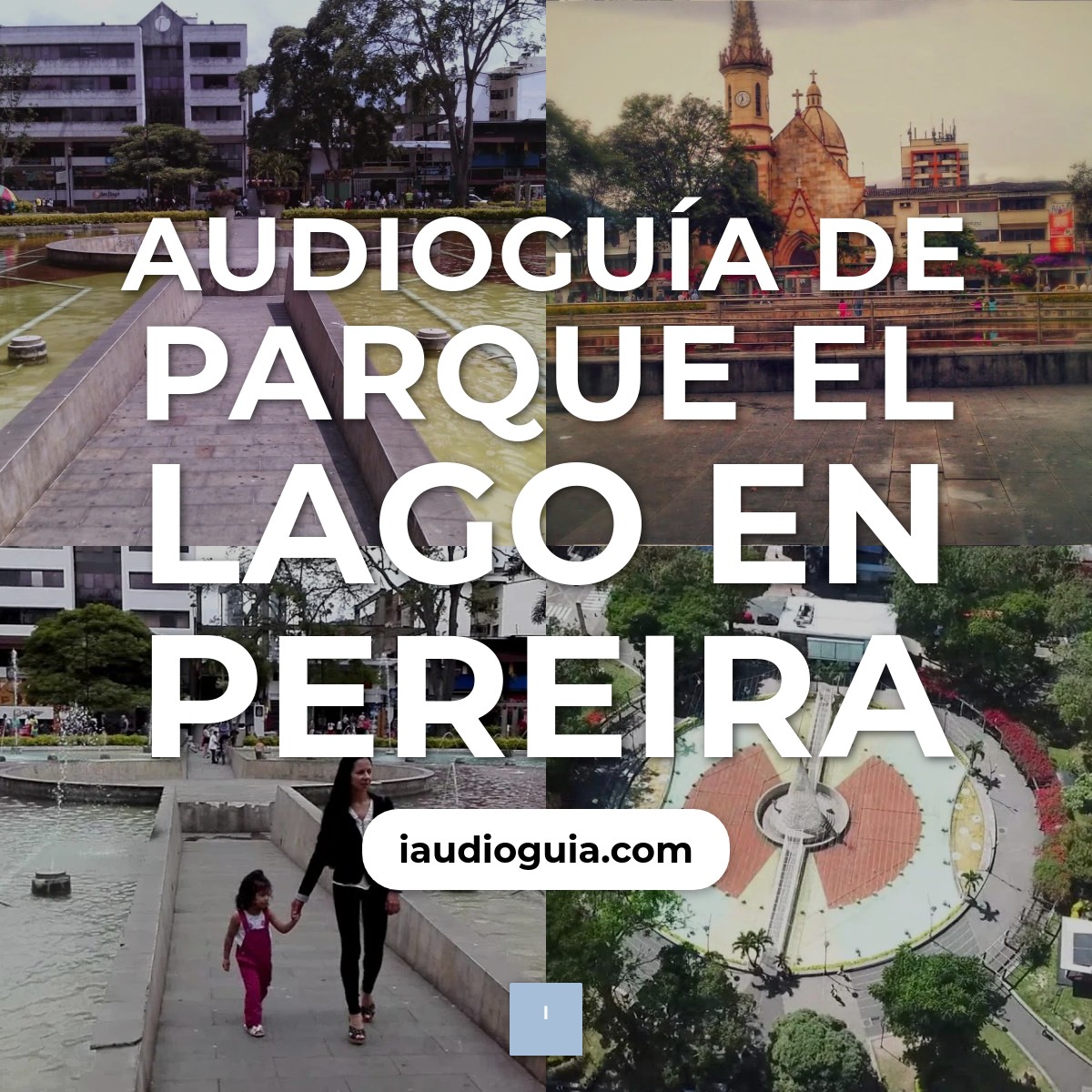 Audioguía de Parque Lago