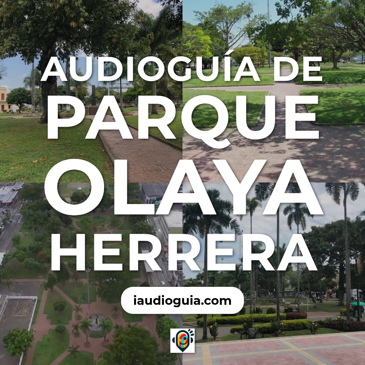 Audioguía de Parque Olaya Herrera