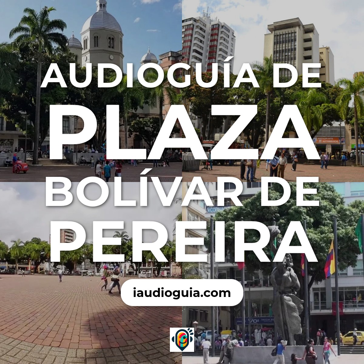 Audioguía de Plaza Bolivar