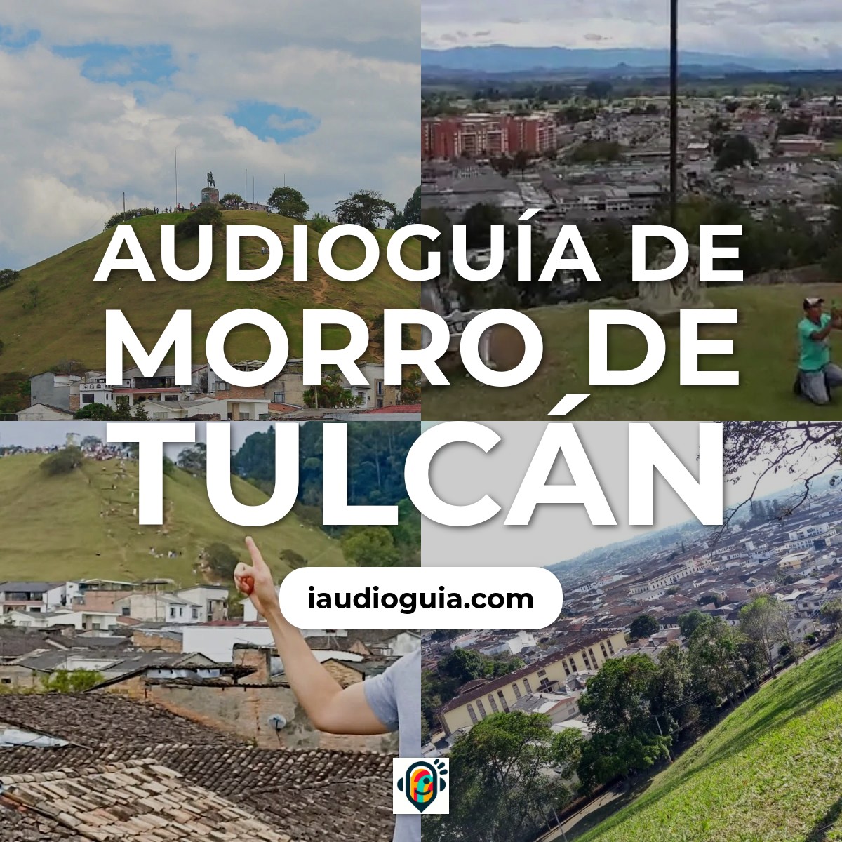 Audioguía de Morro Tulcan