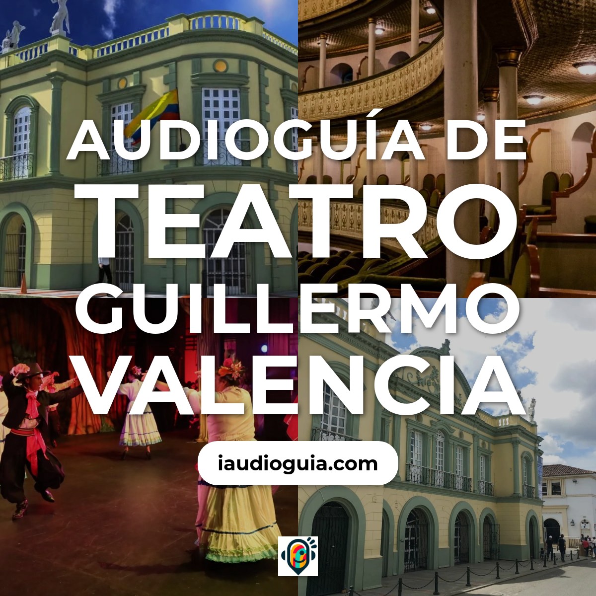 Audioguía de Teatro Guillermo Valencia