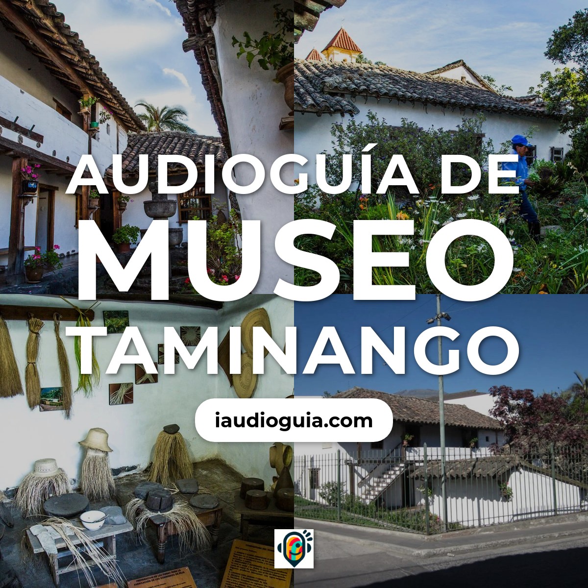 Audioguía de Museo Taminango