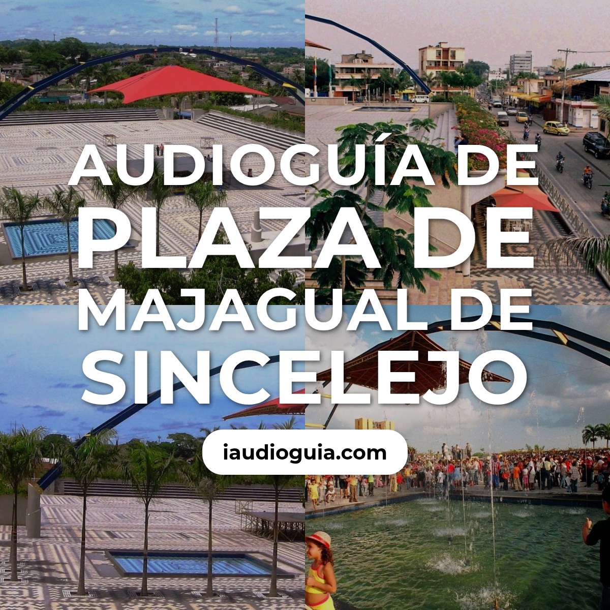 Audioguía de Plaza Majagual