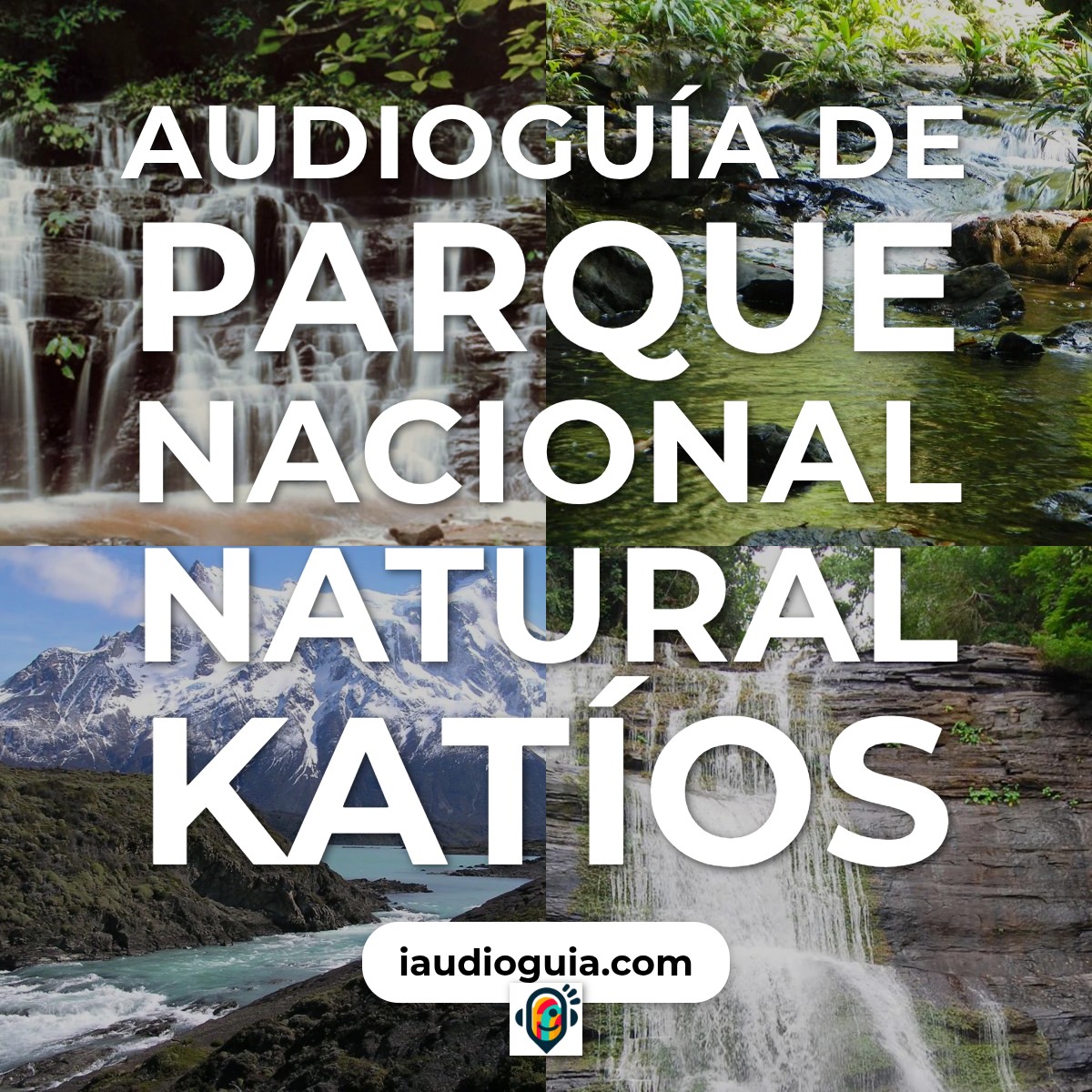 Audioguía de Parque Nacional Natural Katios