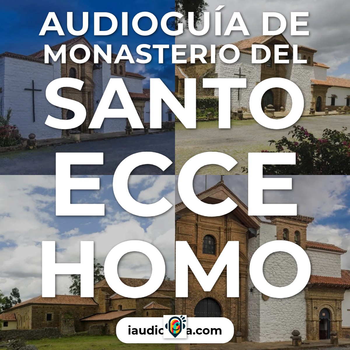 Audioguía de Monasterio Del Santo Ecce Homo
