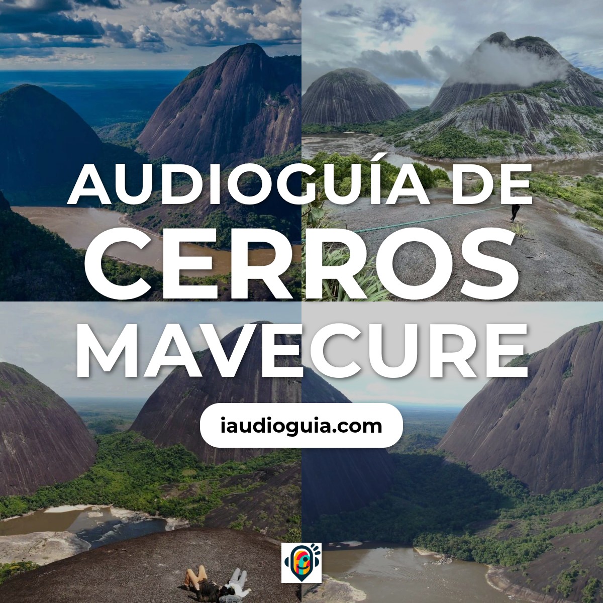 Audioguía de Cerros Mavecure