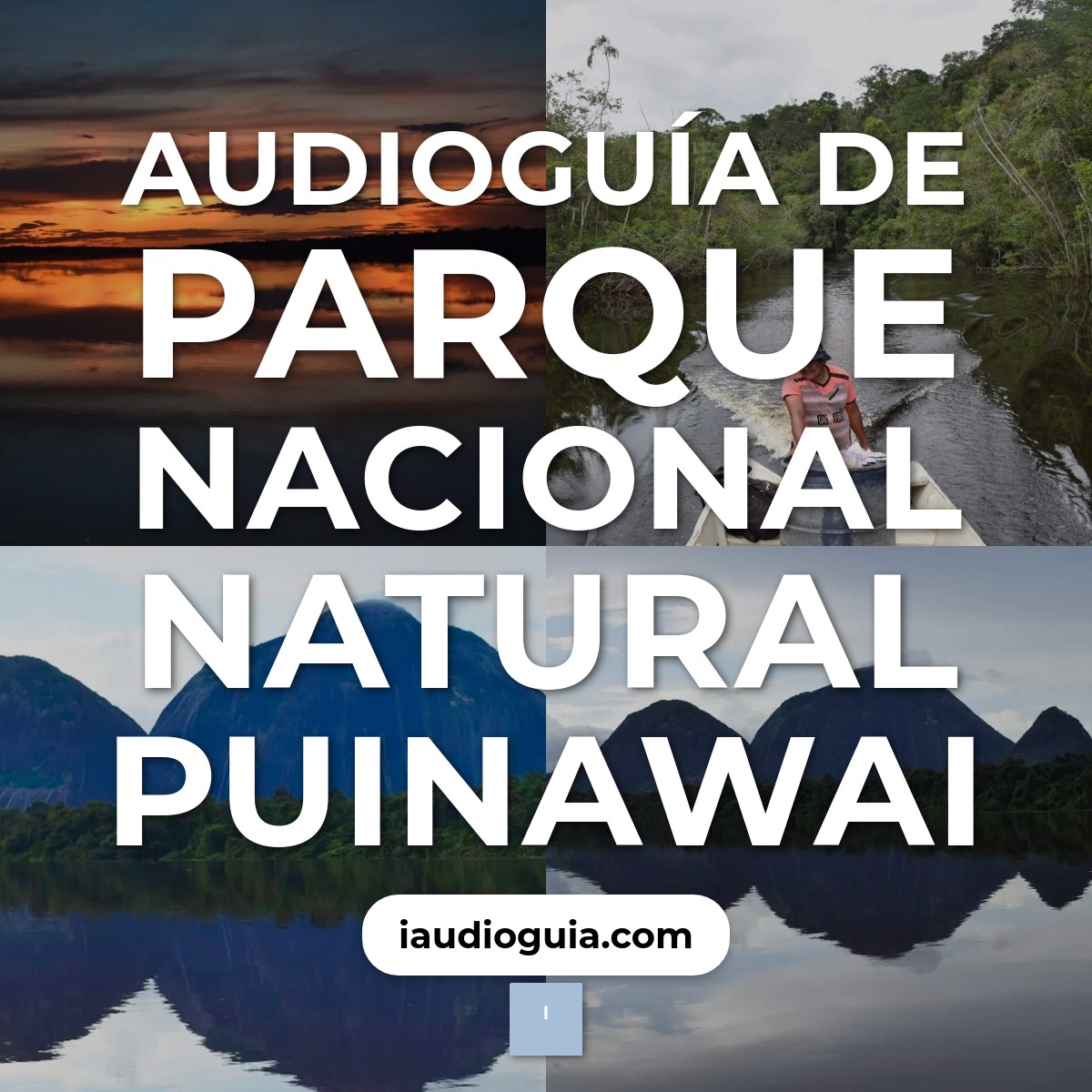 Audioguía de Parque Nacional Natural Puinawai
