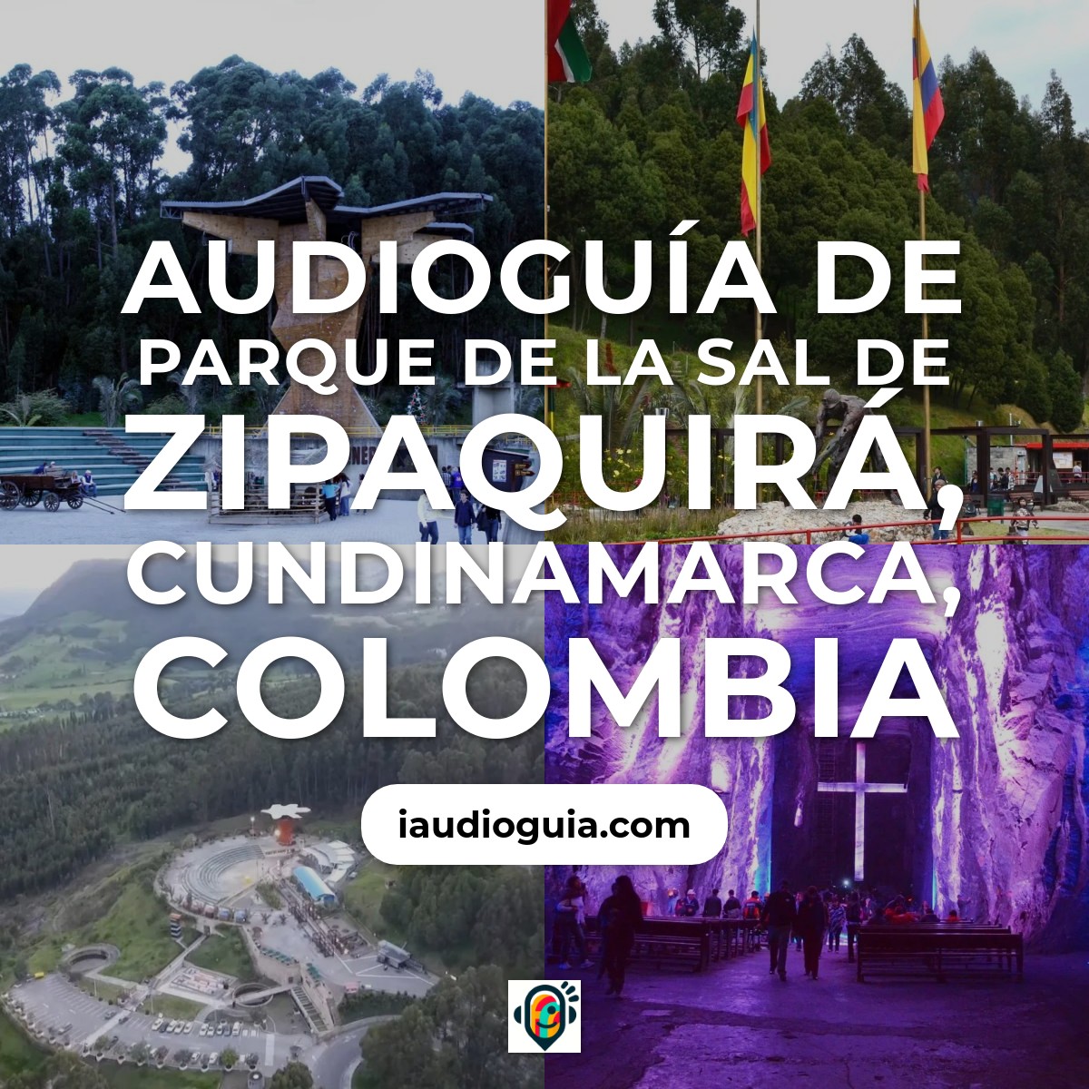 Audioguía de Parque de la Sal de Zipaquirá, Cundinamarca, Colombia