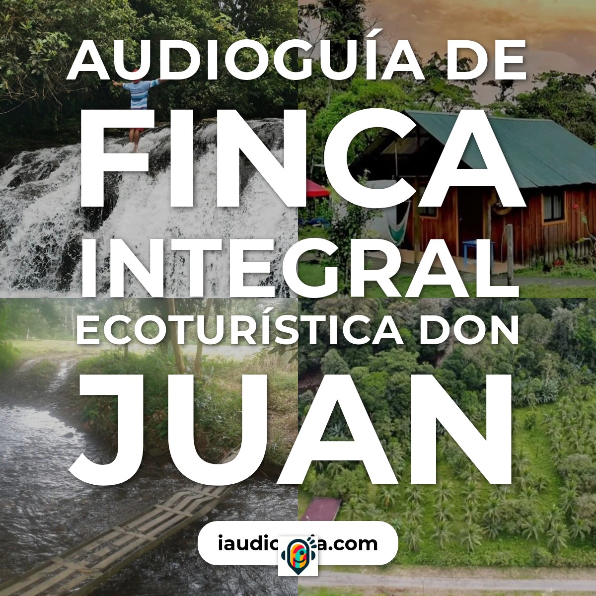 Audioguía de Finca Integral Ecoturistica Don Juan