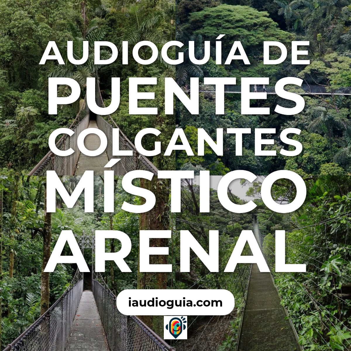 Puentes Colgantes Místico Arenal