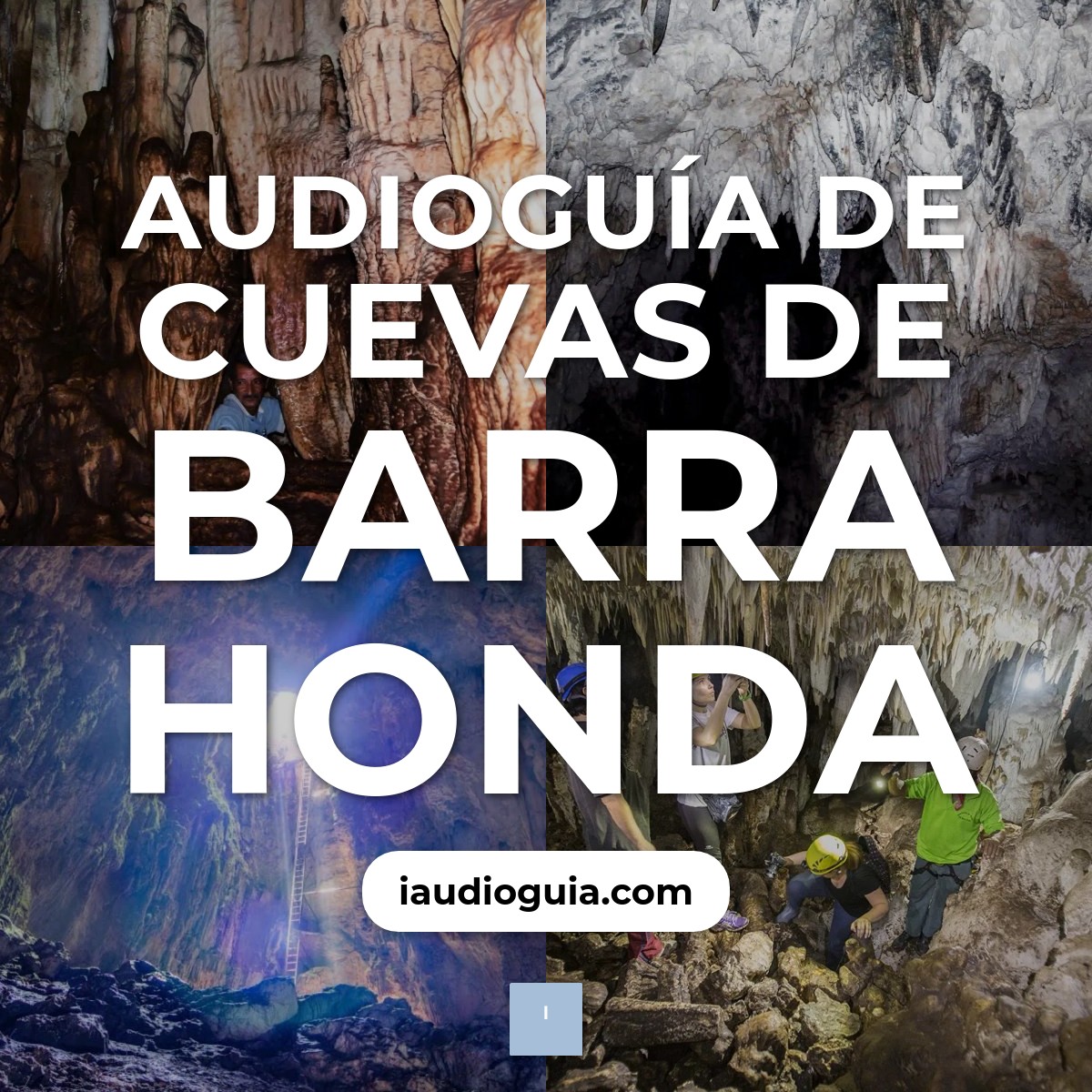 Audioguía de Cuevas Barra Honda