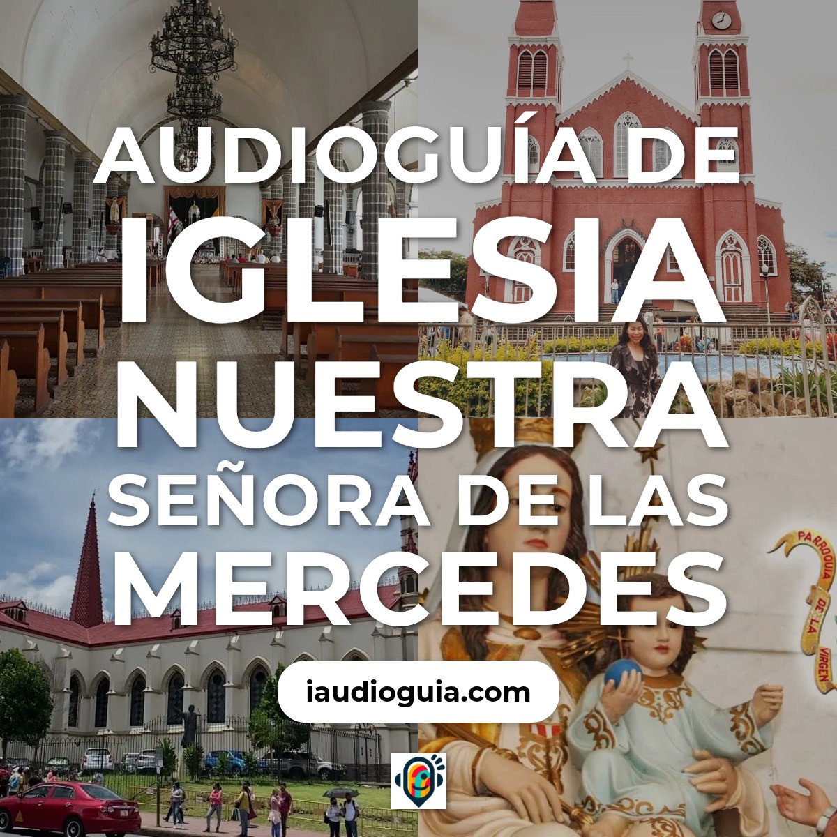 Audioguía de Iglesia Nuestra Senora Mercedes