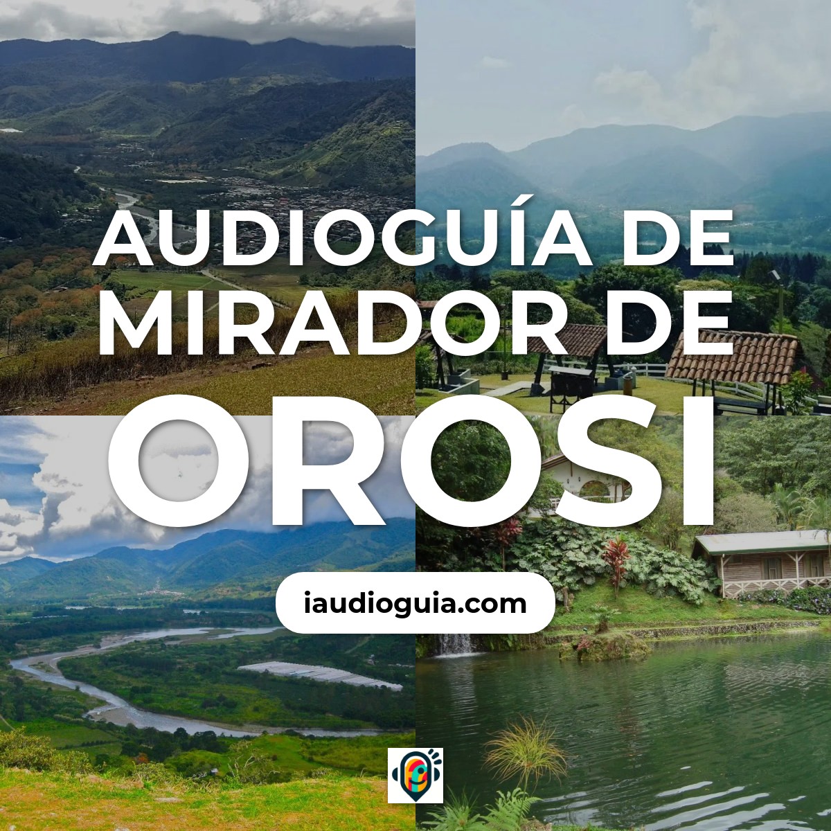 Audioguía de Mirador Orosi