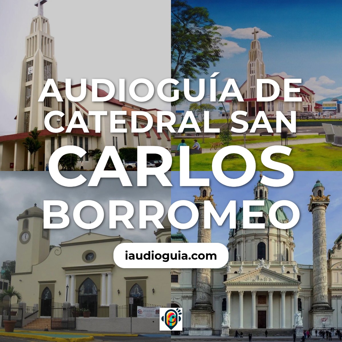 Audioguía de Catedral San Carlos Borromeo