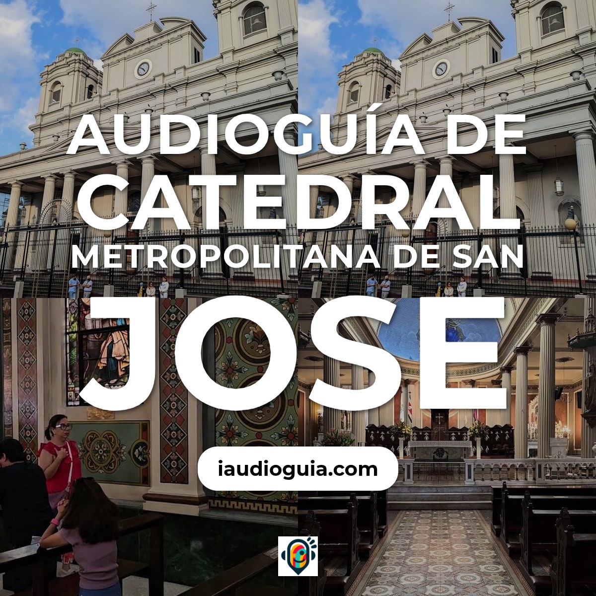 Audioguía de Catedral Metropolitana San Jose