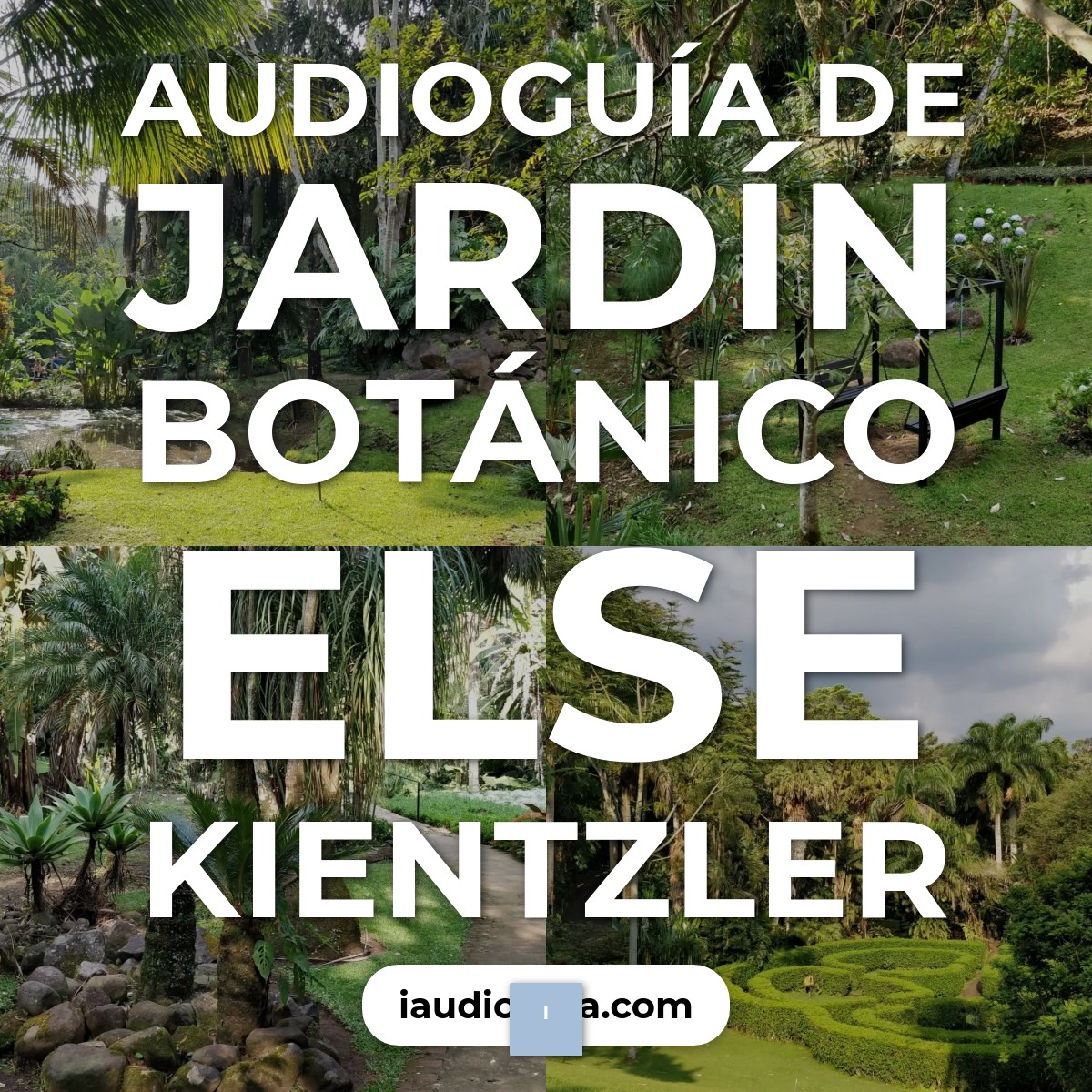 Audioguía de Jardin Botanico Else Kientzler
