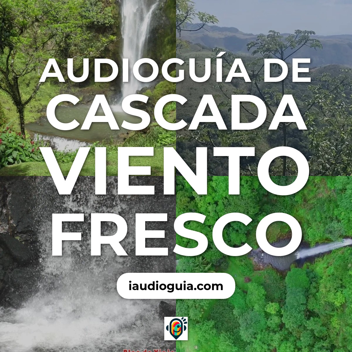 Audioguía de Cascada Viento Fresco