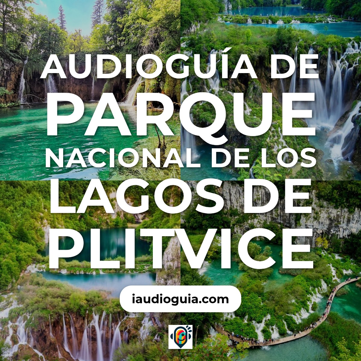 Parque Nacional de los Lagos de Plitvice