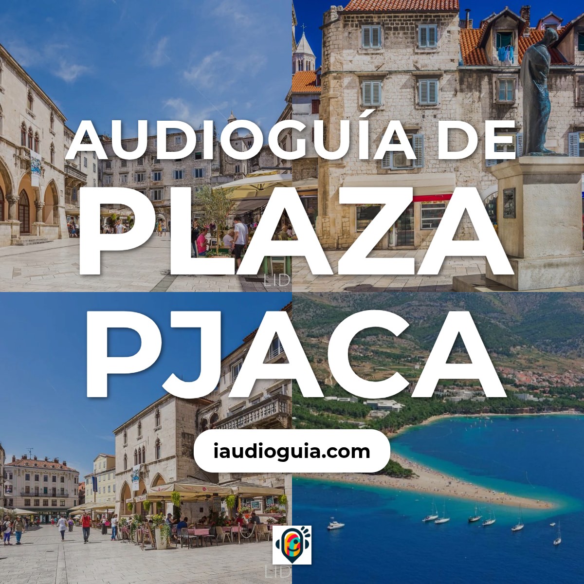 Audioguía de Plaza Pjaca