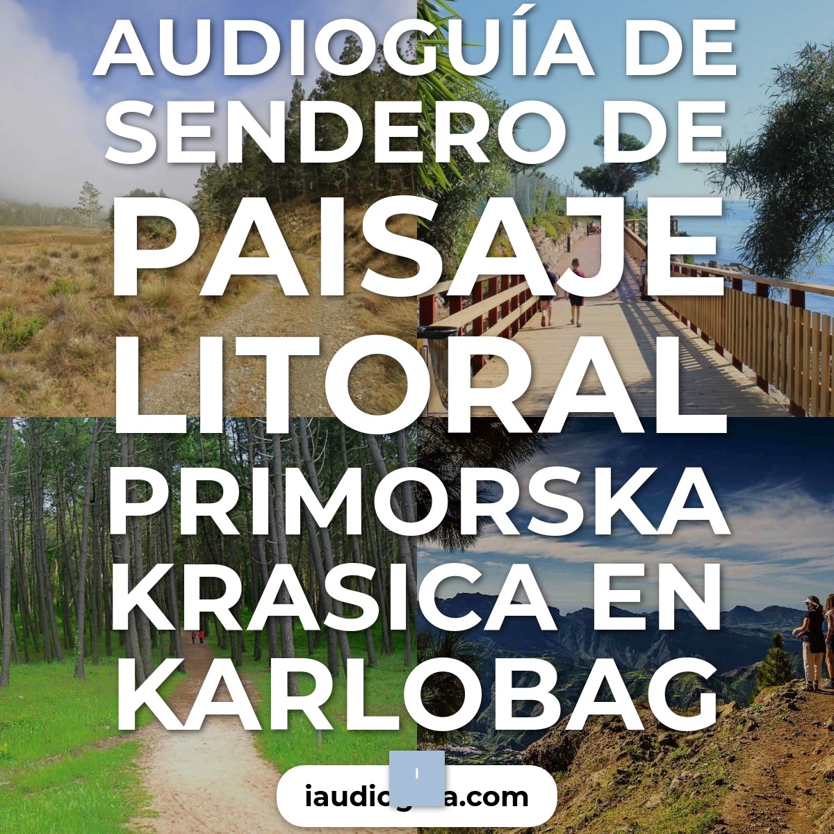 Audioguía de Sendero Paisaje Litoral Primorska Krasica