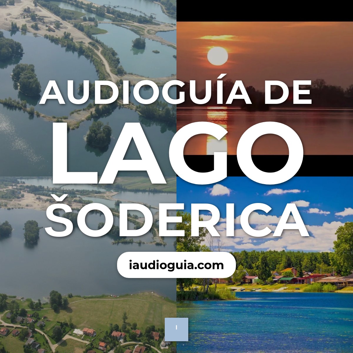 Audioguía de Lago Soderica