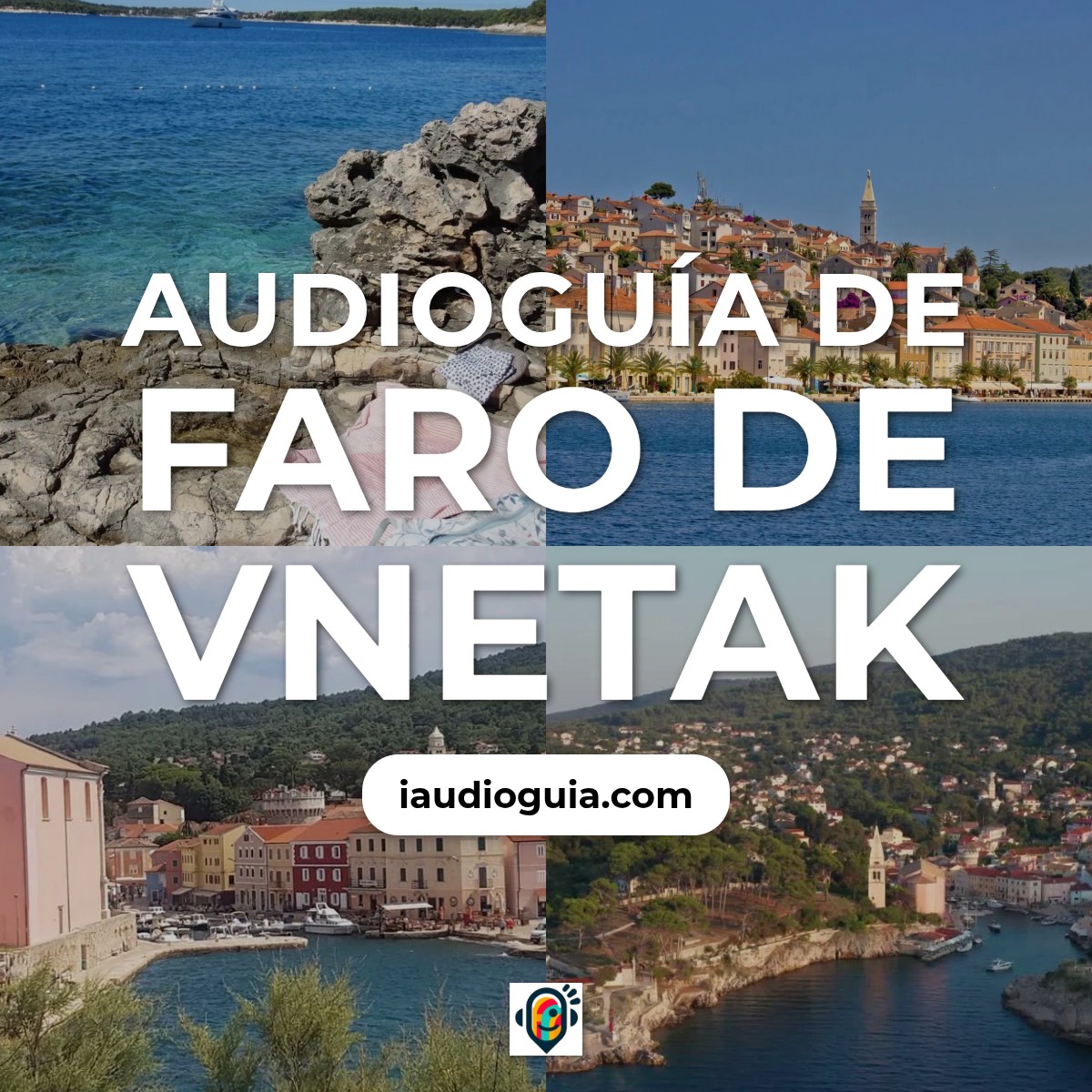 Audioguía de Faro Vnetak