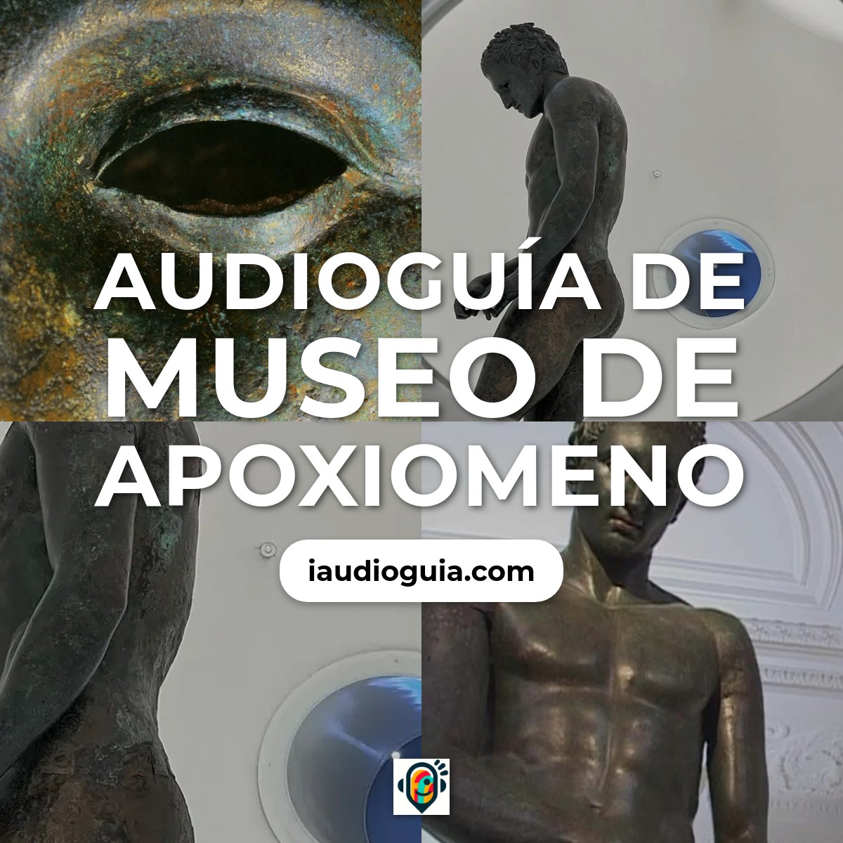 Audioguía de Museo Apoxyomenos