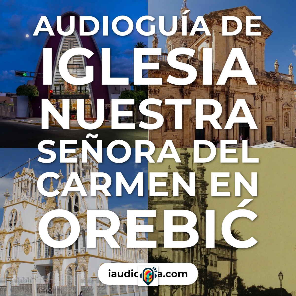 Audioguía de Iglesia Nuestra Senora Del Carmen
