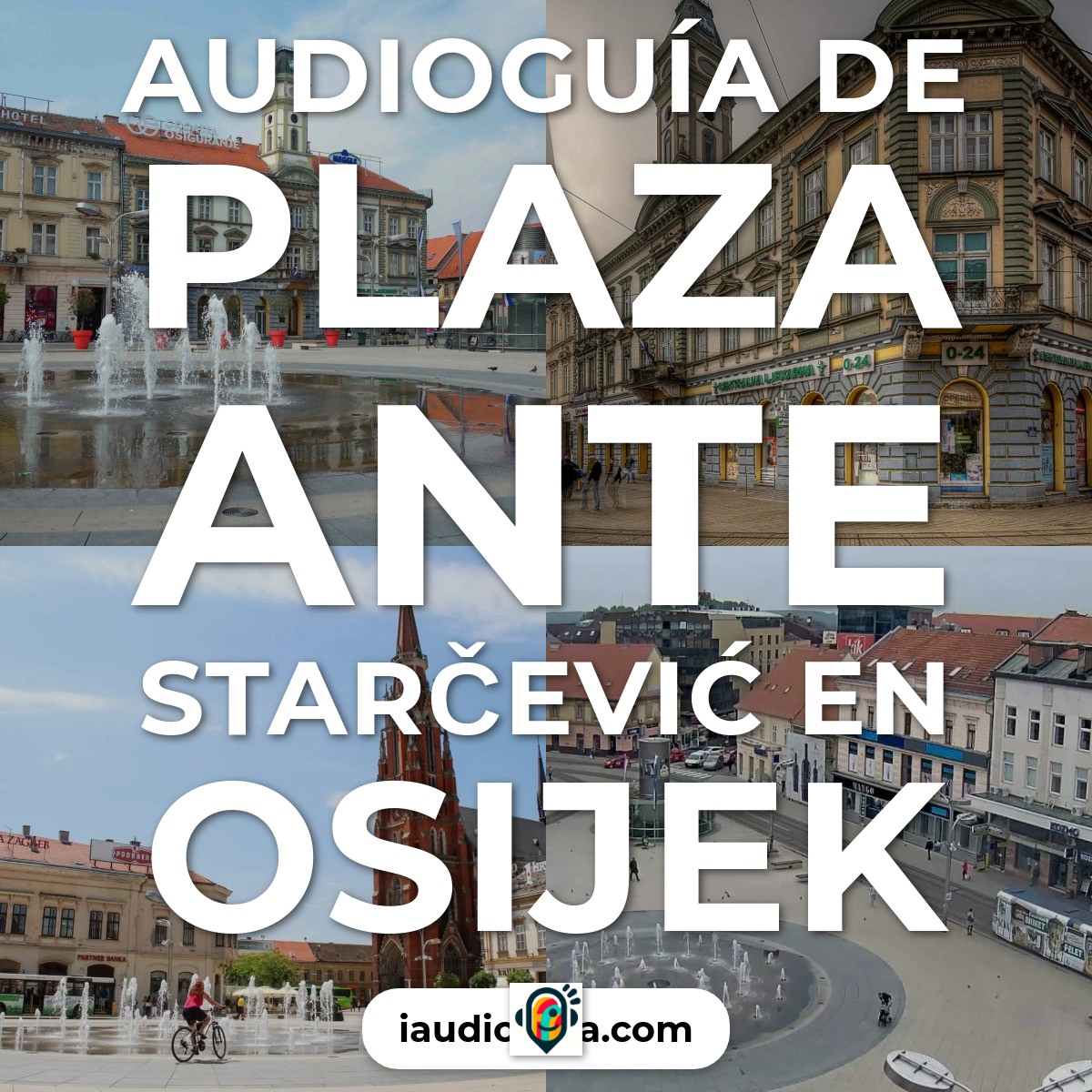 Audioguía de Plaza Ante Starcevic