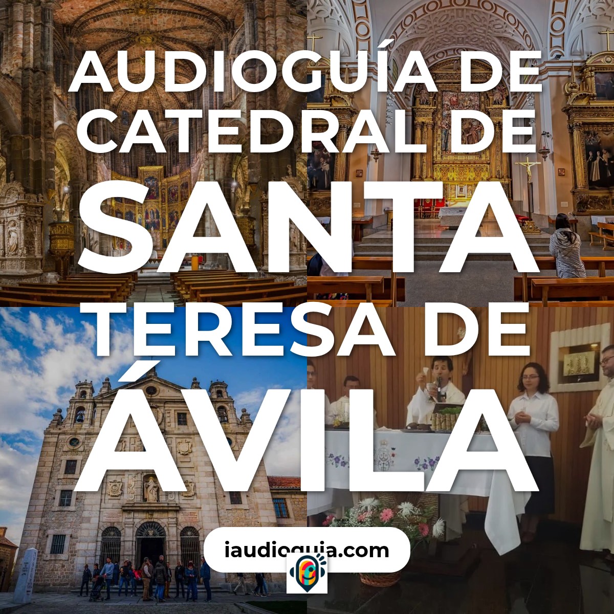 Audioguía de Catedral San Teresa Avila