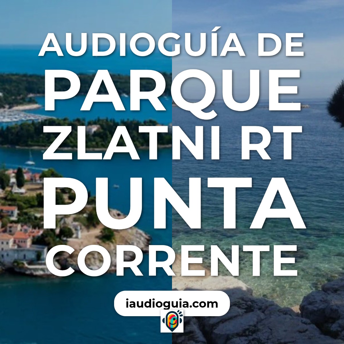 Audioguía de Parque Zlatni Rt Punta Corrente